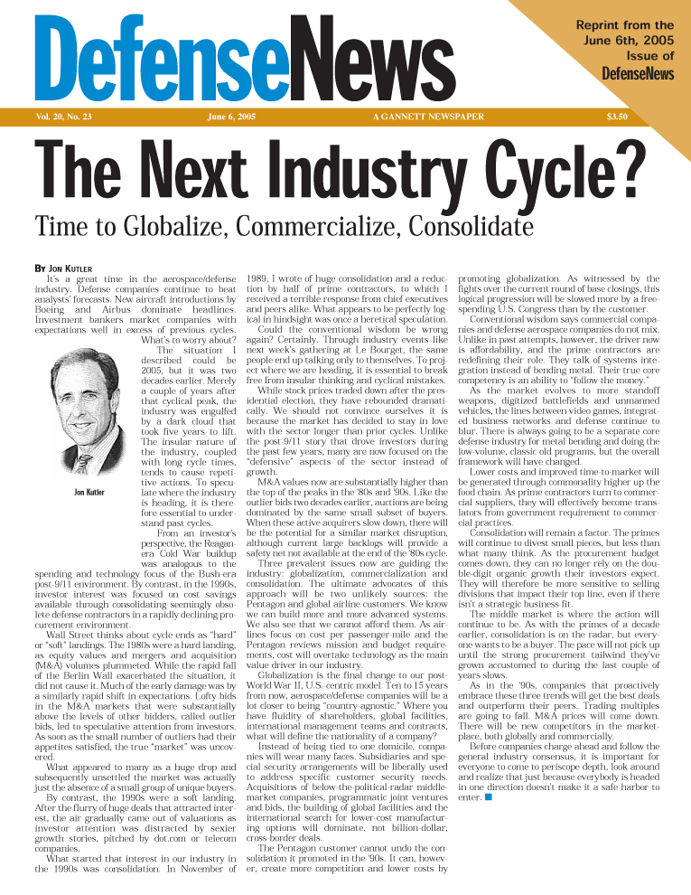 June 2005 - 'The Next Industry Cycle? Time to Globalize, Commercialize, Consolidate'  by Jon B. Kutler